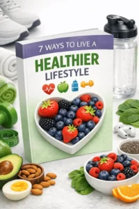 7 Ways To Life A Healthier Lifestyle